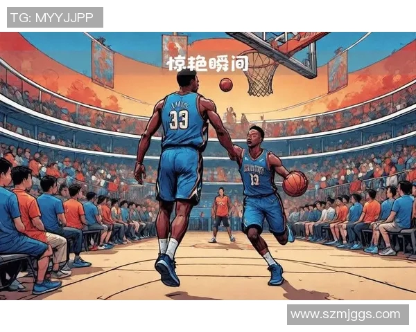 篮球十佳球集锦 每一秒都充满惊艳瞬间与无限激情